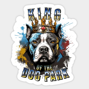 Big Bold Pit Bull King of the Dog Park graphic for dog lover dog mom dog dad Funny Dog Sticker